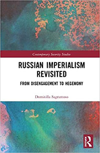 Russian Imperialism Revisited by Domitilla Sagramoso